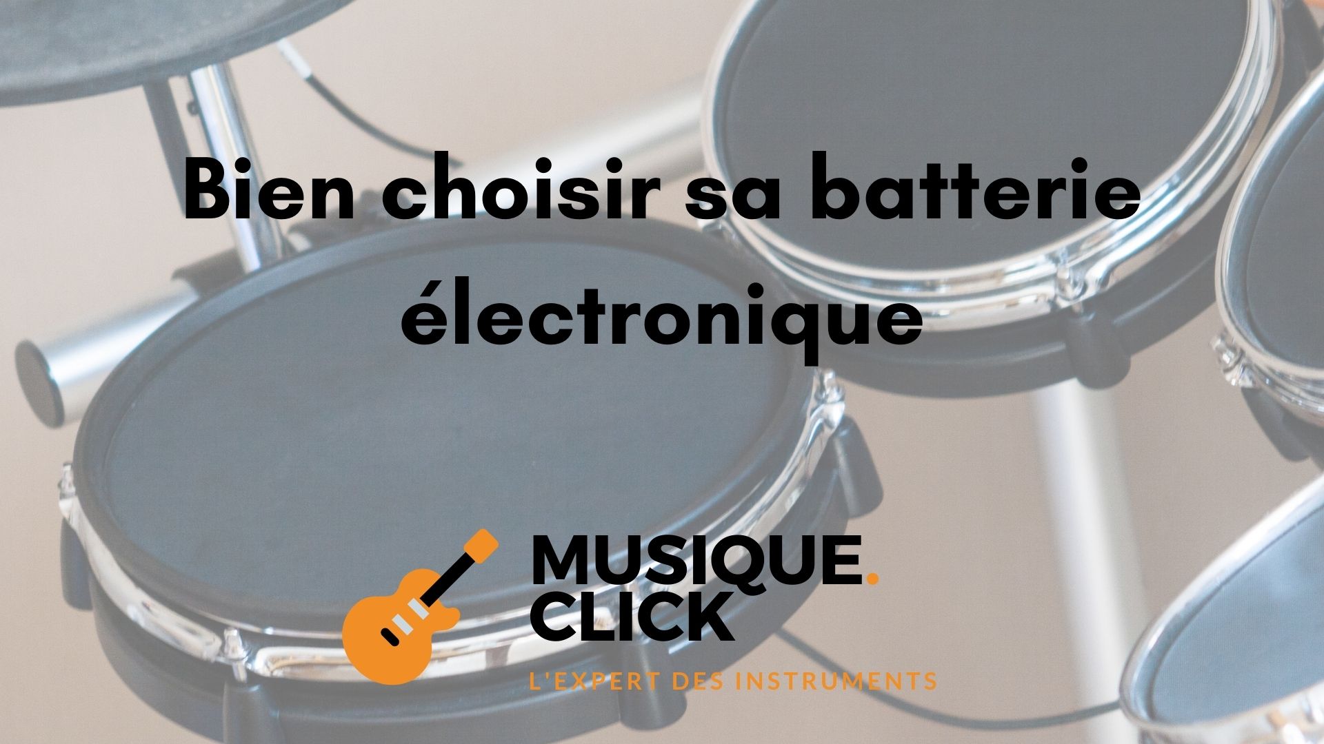 Bien Choisir sa Batterie Electronique : Instruments de Musique
